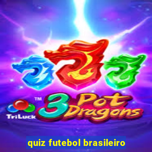 quiz futebol brasileiro